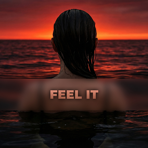 Feel it
